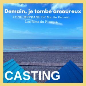 Casting film Demain je tombe amoureux réalisé par Martin Provost