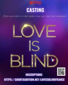 Casting émission de téléréalité love is blind France sur Netflix