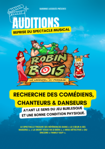 Audition casting comédiens chanteurs danseurs pour le spectacle Robin des Bois La légende ou presque