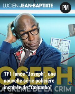 Casting, date de sortie et distribution de Joseph la nouvelle série sur TF1