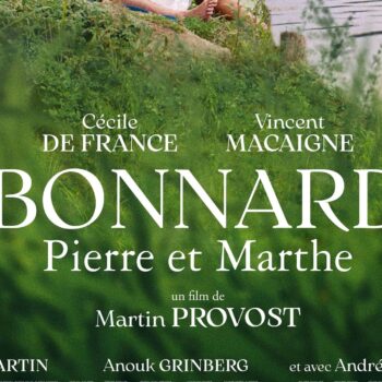 Distribution de Bonnard Pierre et Marthe actrices et acteurs au casting du film