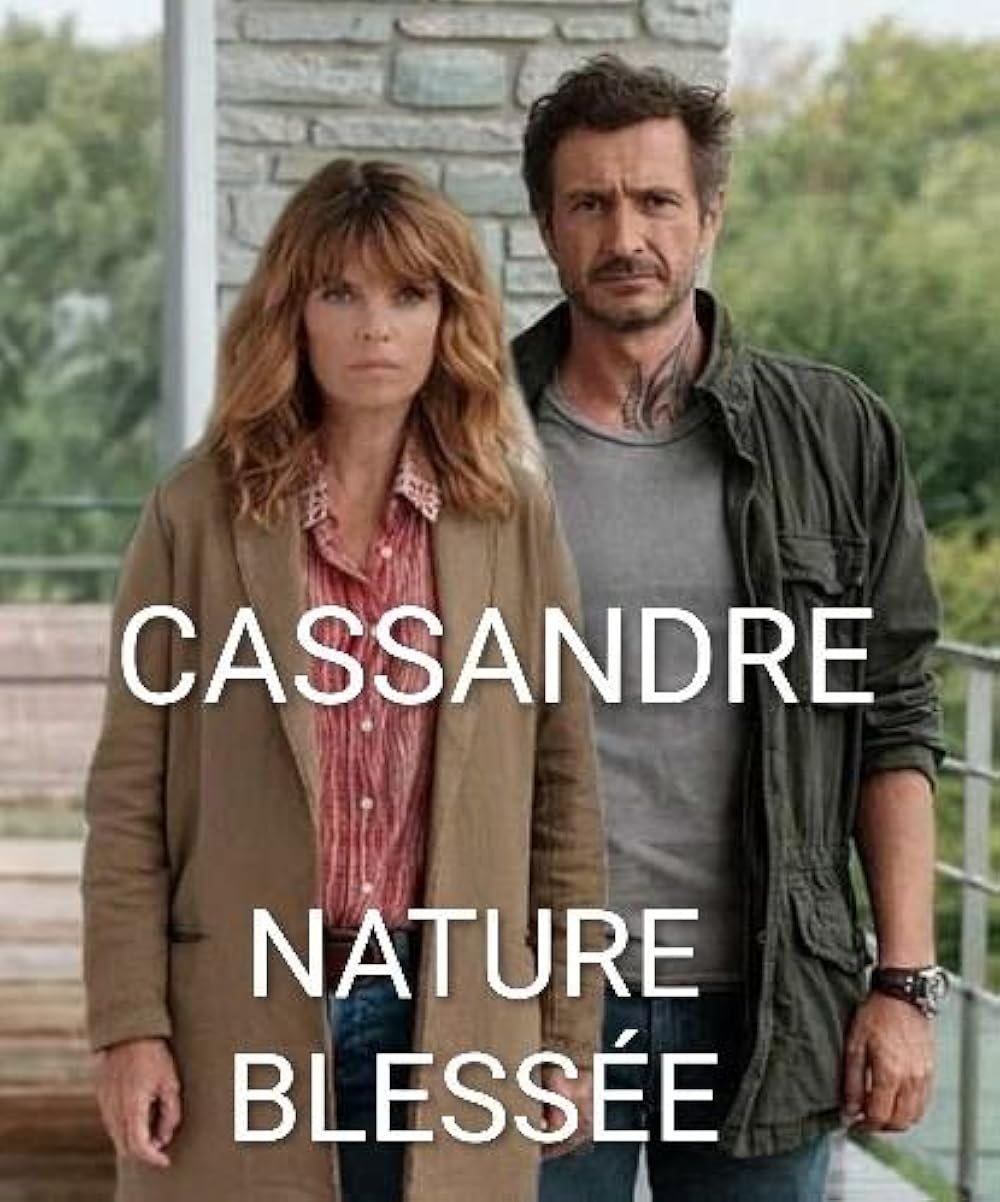 Distribution de l'épisode Nature blessée de la série Cassandre acteurs et actrices au casting complet de la rediffusion sur France 3