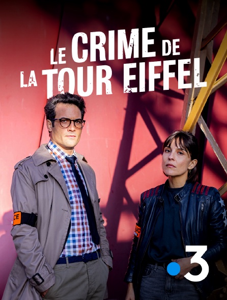 Qui sont les acteurs et actrices au casting et à la distribution de Le crime de la tour Eiffel sur France 3