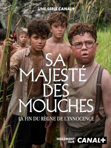 Distribution de Sa Majesté des mouches les acteurs et actrices casting complet de la série événement adaptée du roman culte sur Canal Plus