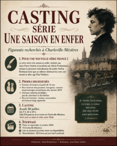 Casting série Une saison en enfer à Charleville-Mézières : femmes et hommes dès 16 ans recherchés pour une fiction France 2 sur Arthur Rimbaud.