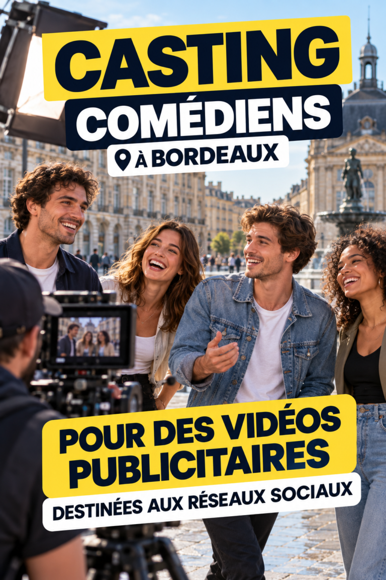 Casting comédiens à Bordeaux pour des vidéos publicitaires destinées aux réseaux sociaux