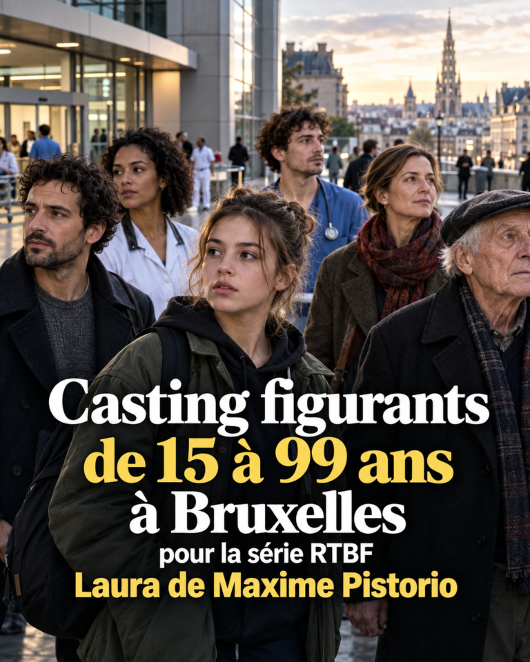 Casting figurants de 15 à 99 ans à Bruxelles pour la série RTBF Laura tournée en Belgique réalisée par Maxime Pistorio