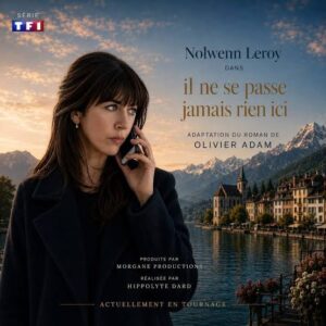 Casting figurants pour la série "Il ne se passe jamais rien ici" avec Nolwenn Leroy