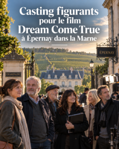Casting figurants pour le film Dream Come True à Épernay dans la Marne