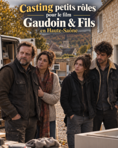Casting petits rôles pour le film Gaudoin & Fils en Haute-Saône