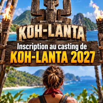 Inscription au casting de Koh-Lanta 2027