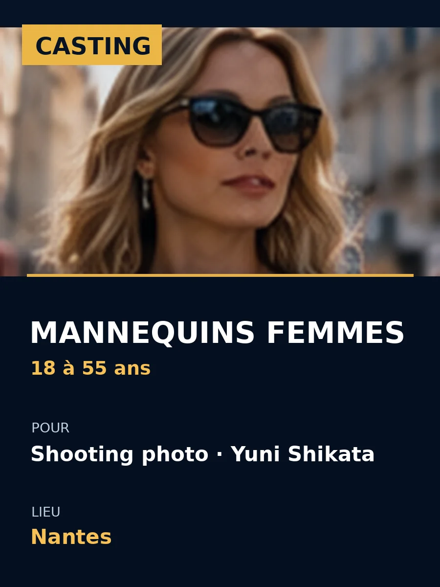 Casting mannequin pour Yuni Shikata à Nantes : femmes de 18 à 55 ans